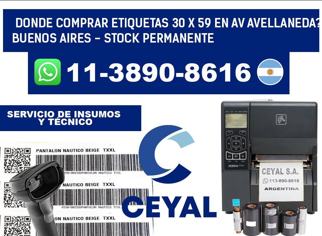 Donde Comprar etiquetas 30 x 59 en AV AVELLANEDA? Buenos Aires - Stock permanente