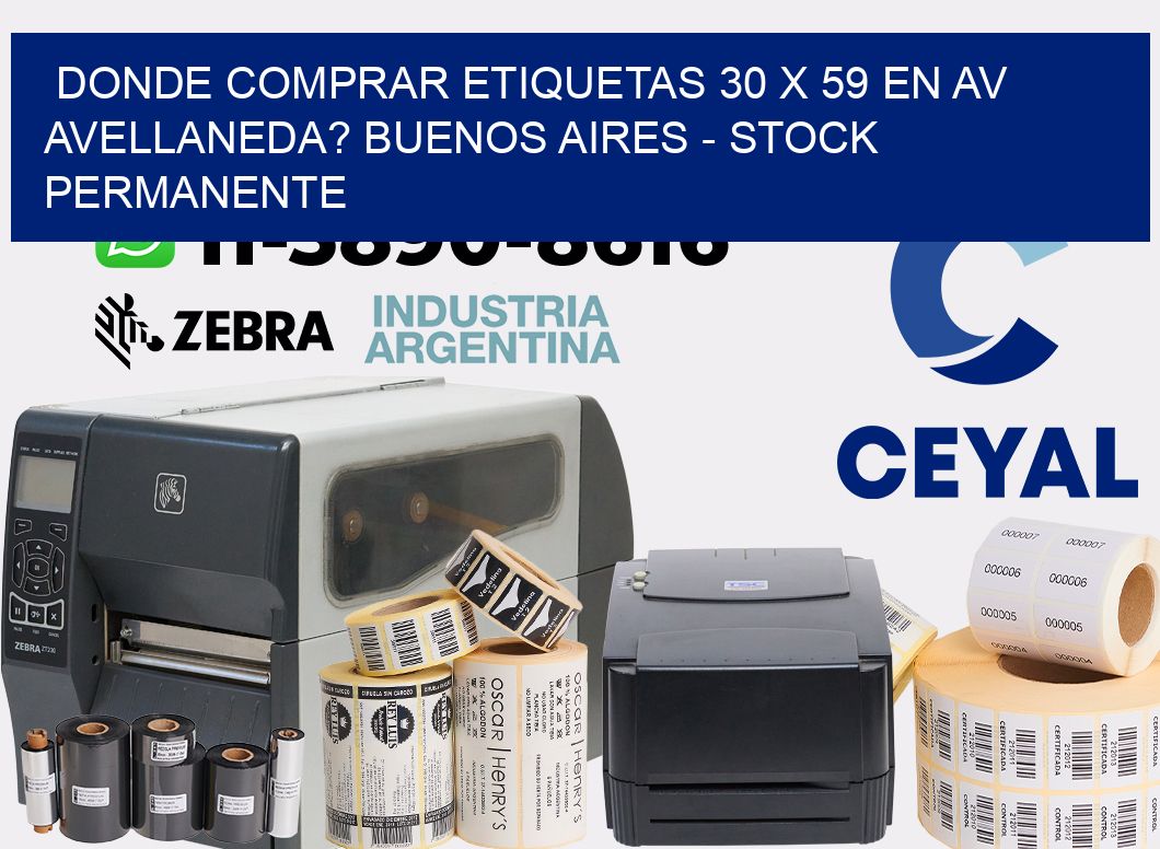 Donde Comprar etiquetas 30 x 59 en AV AVELLANEDA? Buenos Aires - Stock permanente