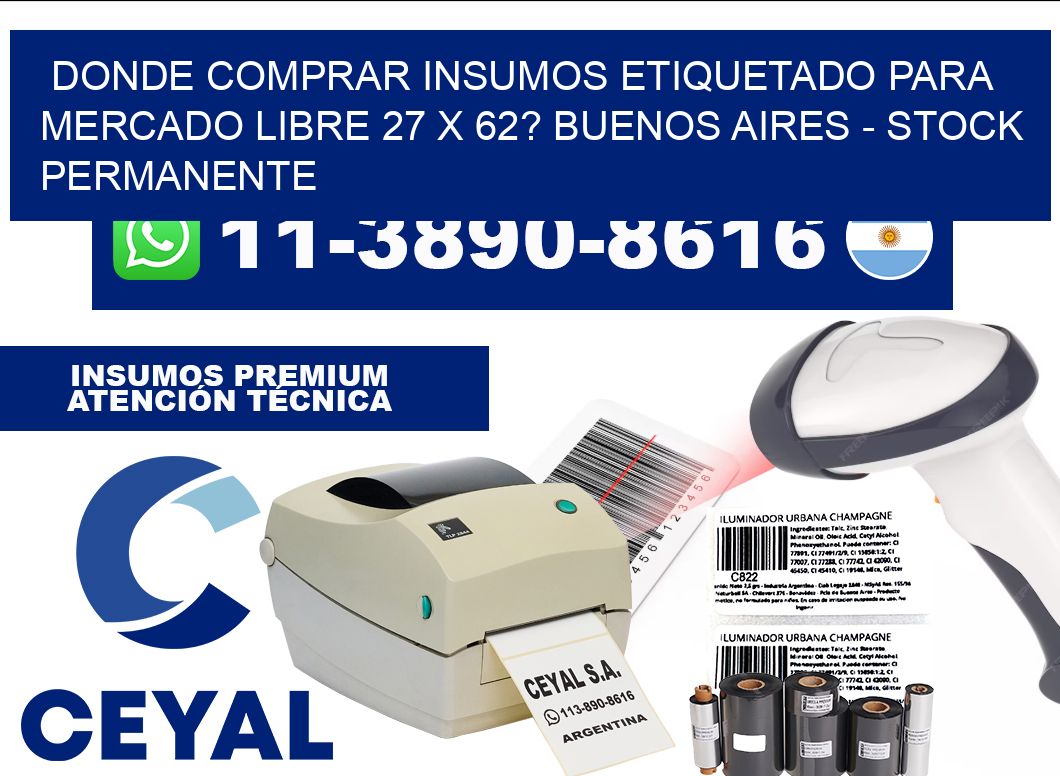 Donde Comprar insumos etiquetado para mercado libre 27 x 62? Buenos Aires - Stock permanente