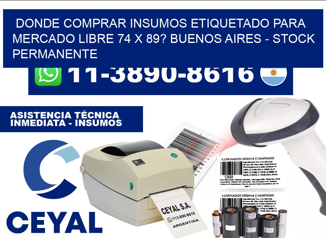 Donde Comprar insumos etiquetado para mercado libre 74 x 89? Buenos Aires - Stock permanente