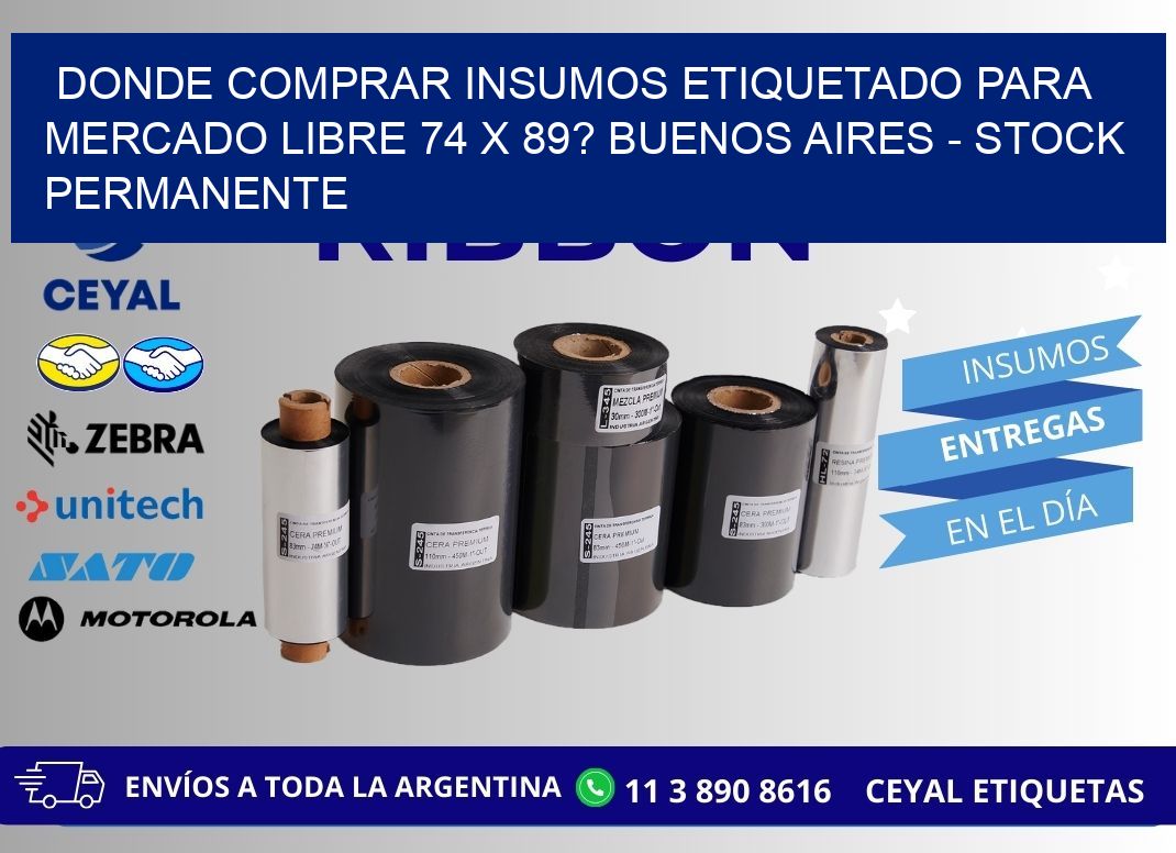 Donde Comprar insumos etiquetado para mercado libre 74 x 89? Buenos Aires - Stock permanente
