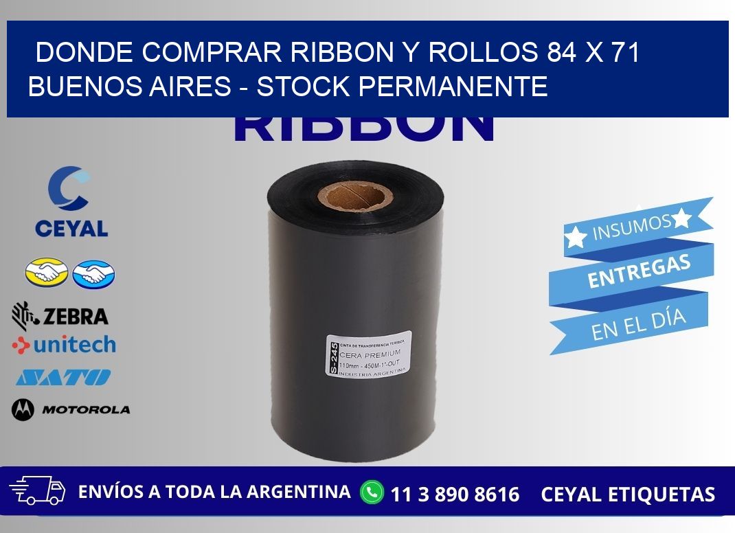 Donde Comprar ribbon y rollos 84 x 71 Buenos Aires - Stock permanente