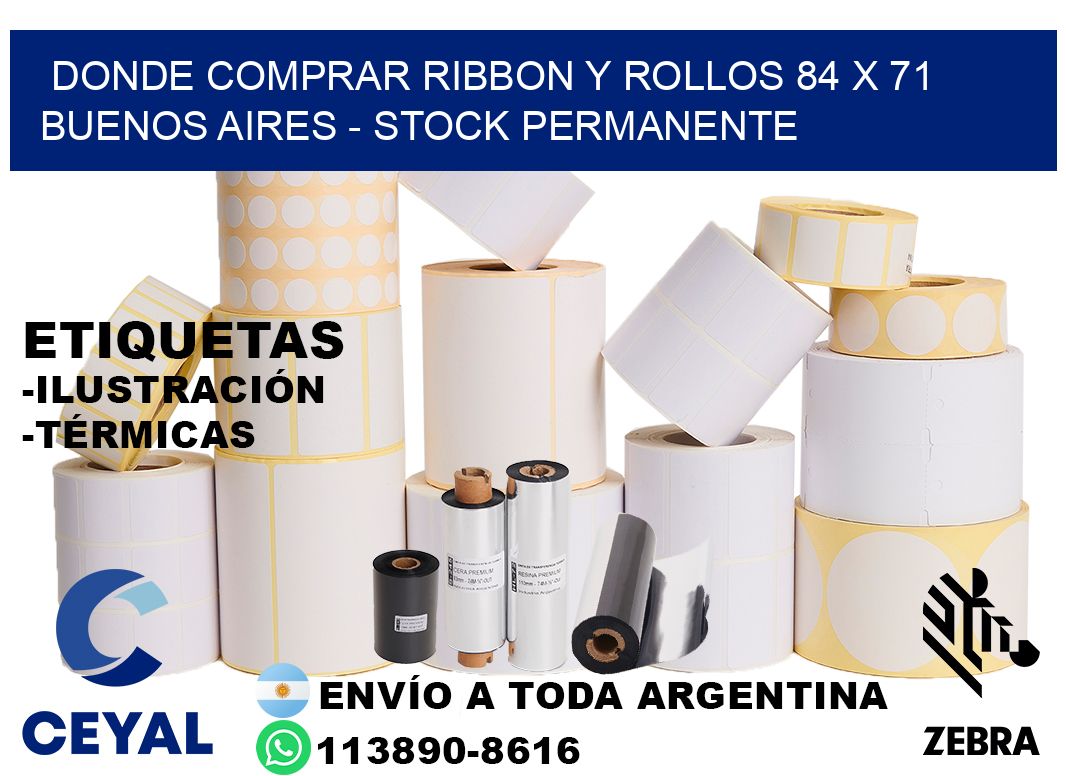 Donde Comprar ribbon y rollos 84 x 71 Buenos Aires - Stock permanente