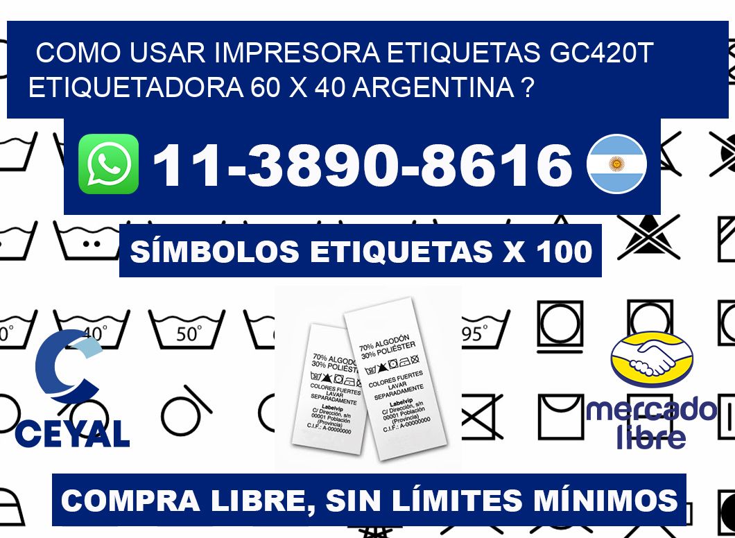 como usar impresora etiquetas gc420t etiquetadora 60 x 40 argentina ?