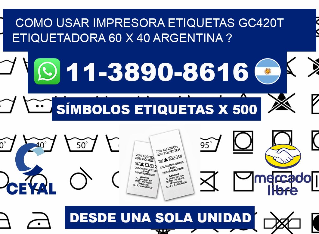 como usar impresora etiquetas gc420t etiquetadora 60 x 40 argentina ?