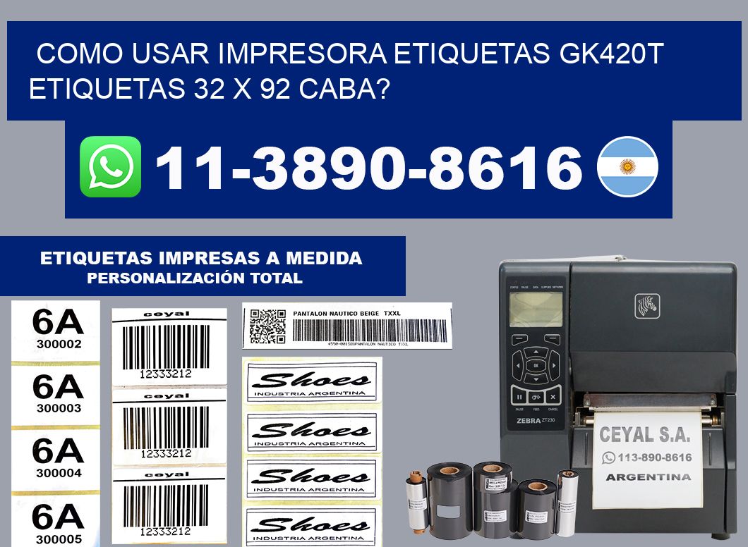 como usar impresora etiquetas gk420t etiquetas 32 x 92 CABA?