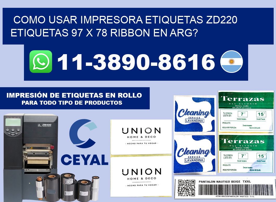 como usar impresora etiquetas zd220 etiquetas 97 x 78 ribbon en ARG?