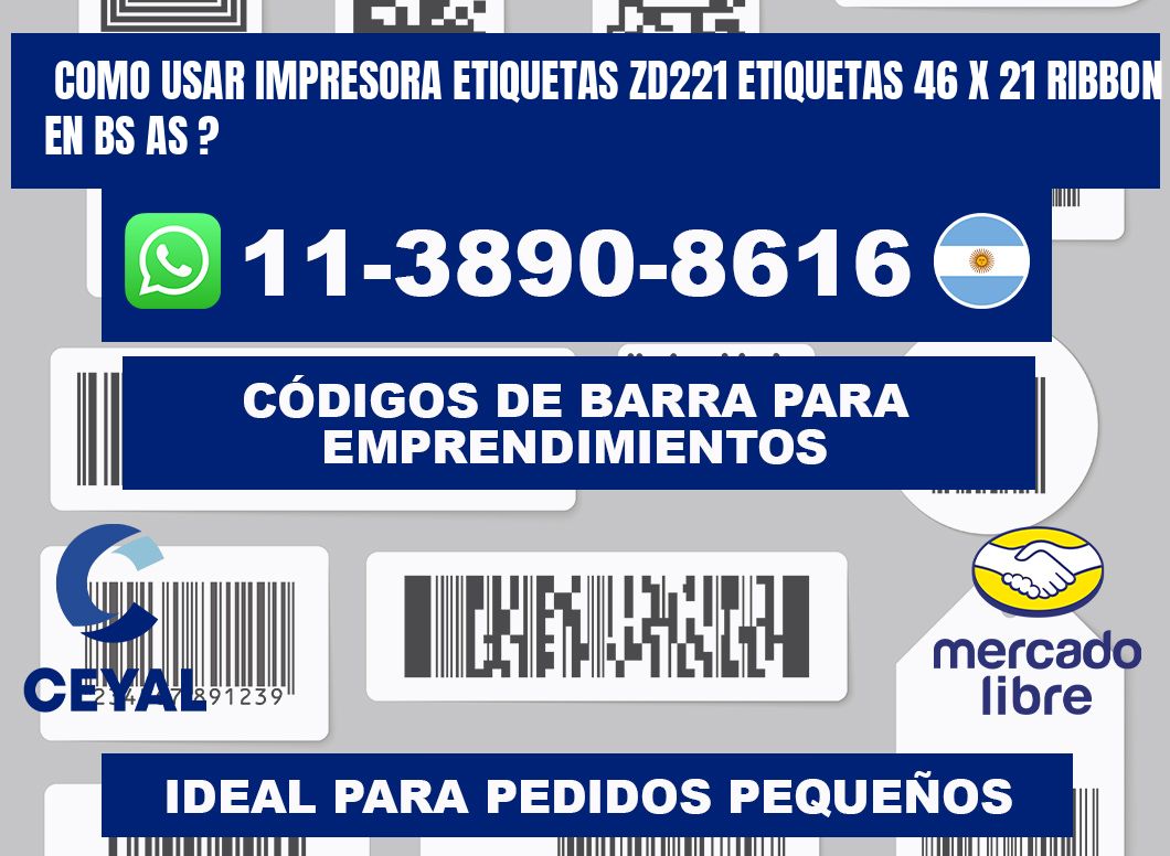 como usar impresora etiquetas zd221 etiquetas 46 x 21 ribbon en BS AS ?