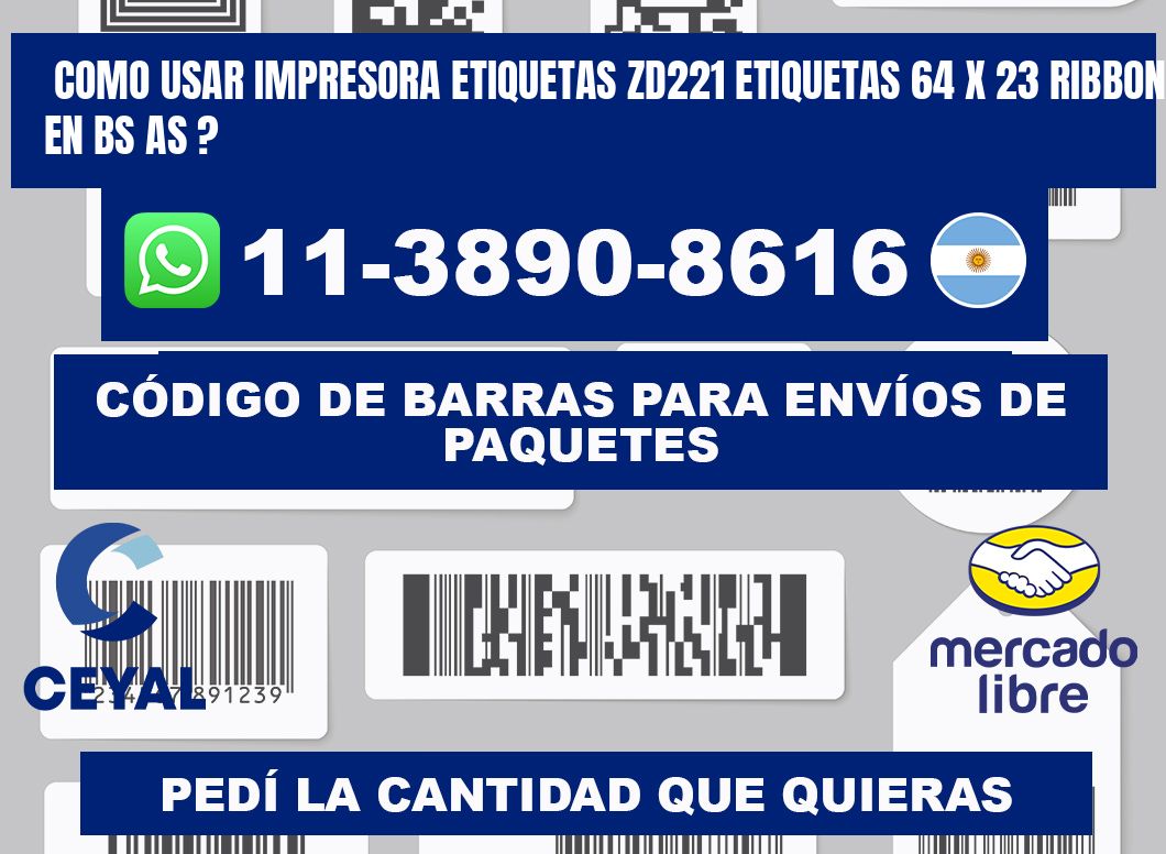 como usar impresora etiquetas zd221 etiquetas 64 x 23 ribbon en BS AS ?