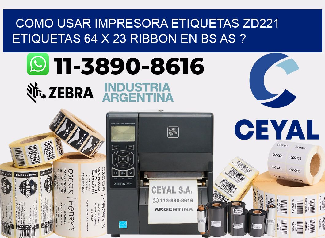 como usar impresora etiquetas zd221 etiquetas 64 x 23 ribbon en BS AS ?