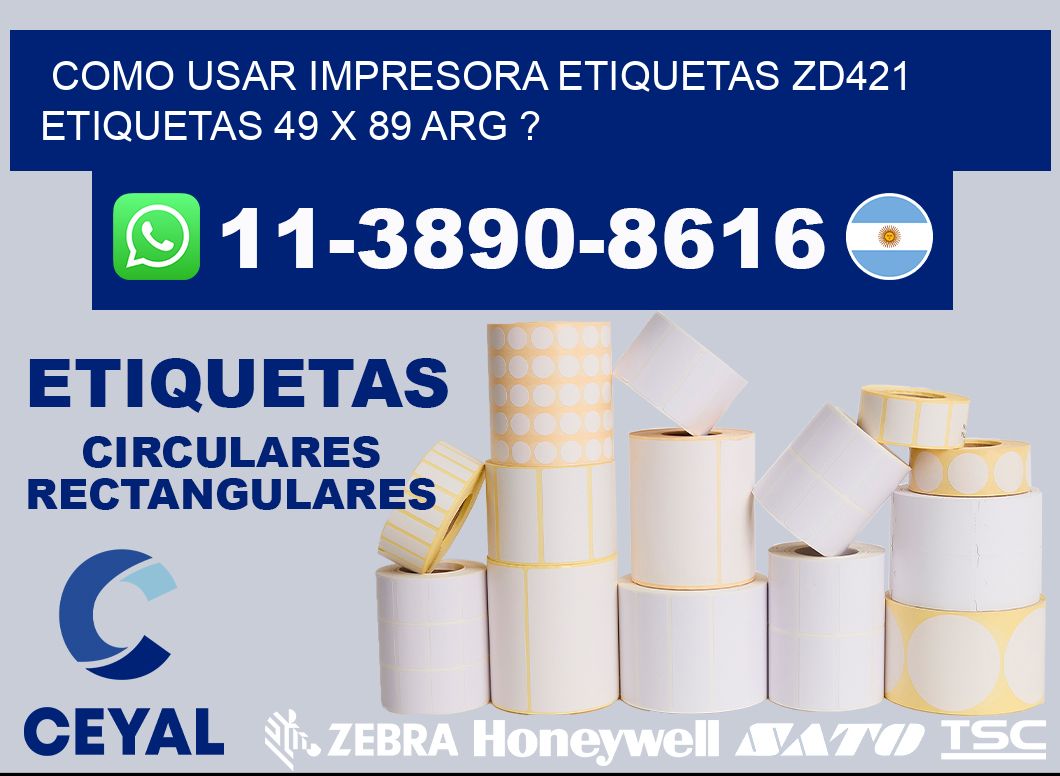 como usar impresora etiquetas zd421 etiquetas 49 x 89 ARG ?