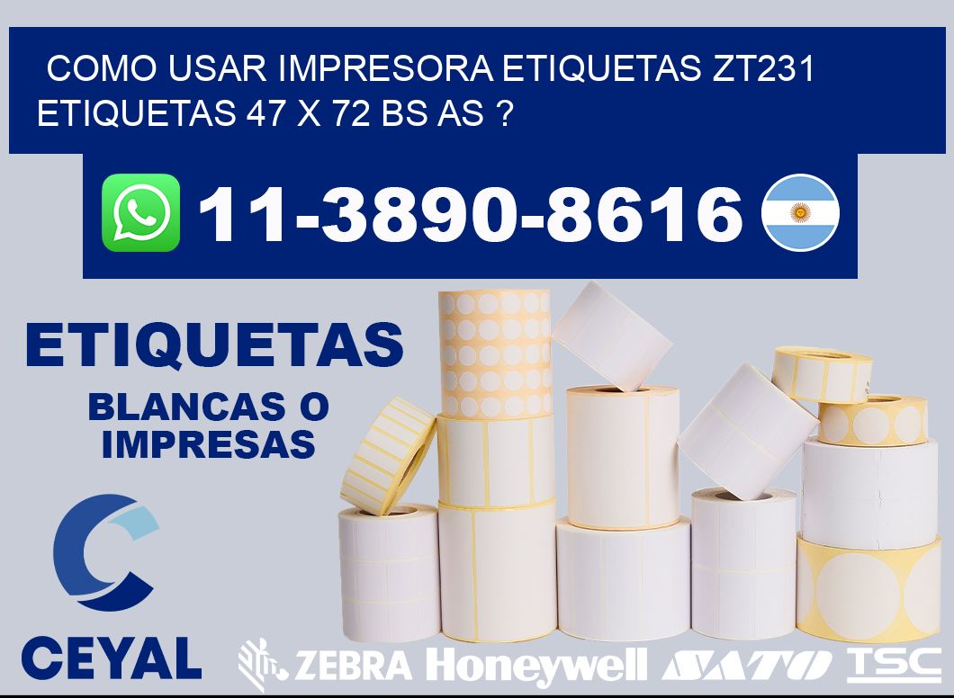 como usar impresora etiquetas zt231 etiquetas 47 x 72 BS AS ?