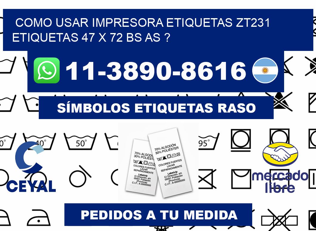 como usar impresora etiquetas zt231 etiquetas 47 x 72 BS AS ?