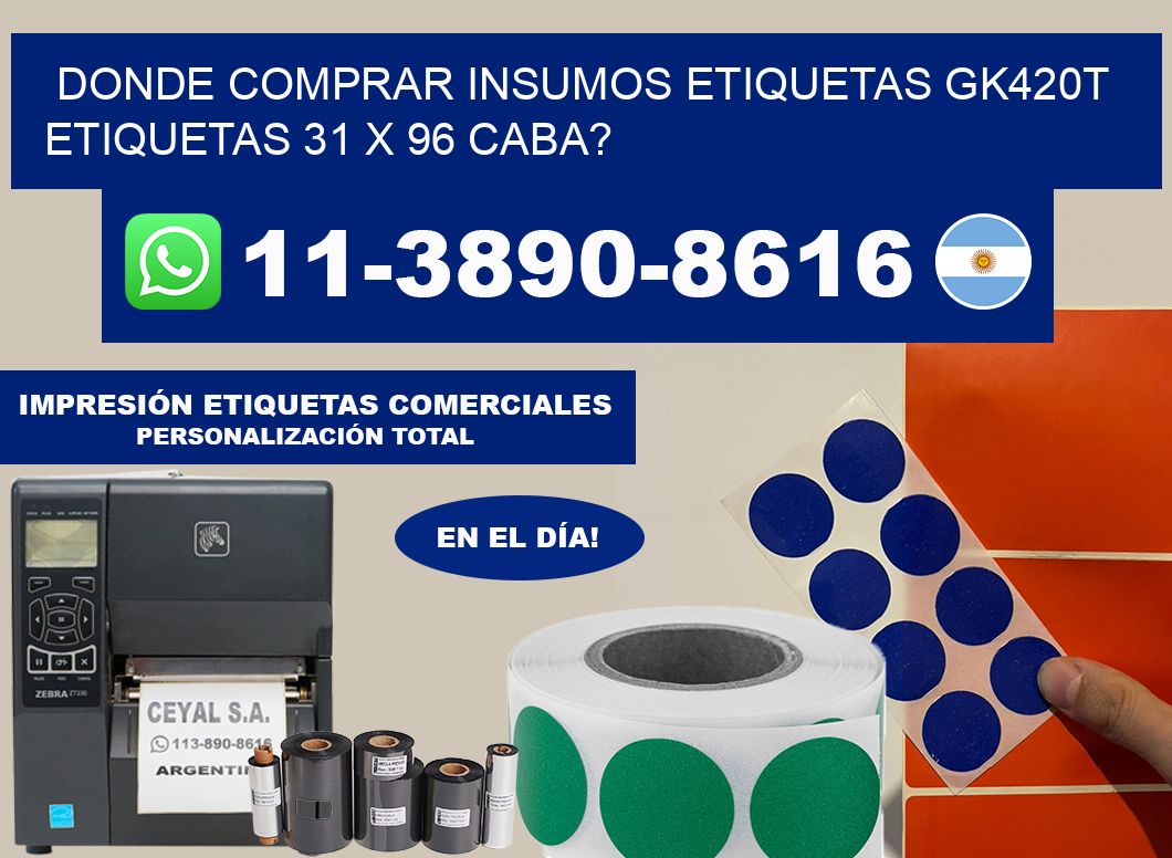 donde comprar insumos etiquetas gk420t etiquetas 31 x 96 CABA?