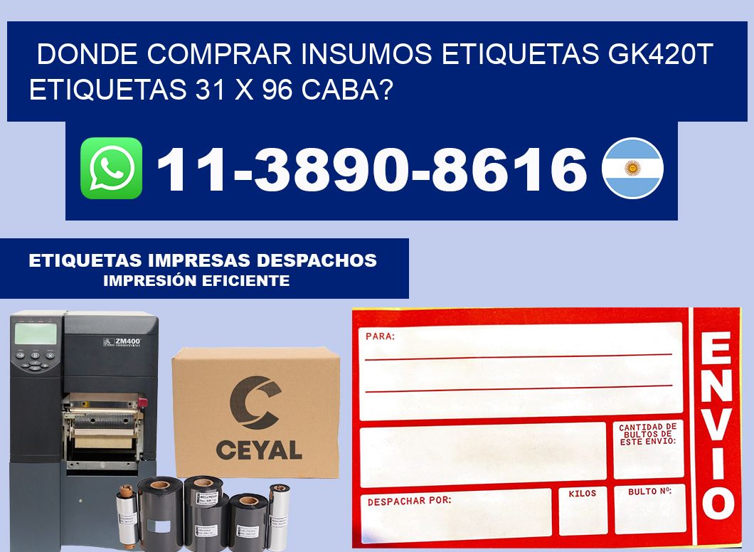 donde comprar insumos etiquetas gk420t etiquetas 31 x 96 CABA?