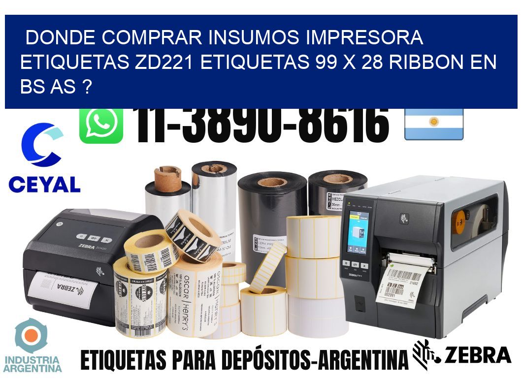 donde comprar insumos impresora etiquetas zd221 etiquetas 99 x 28 ribbon en BS AS ?
