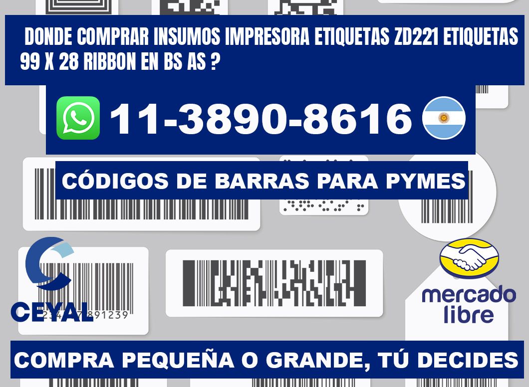 donde comprar insumos impresora etiquetas zd221 etiquetas 99 x 28 ribbon en BS AS ?