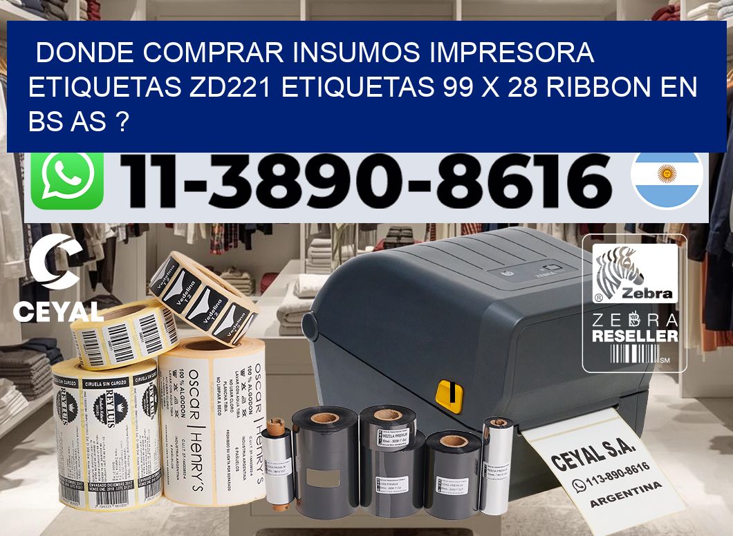 donde comprar insumos impresora etiquetas zd221 etiquetas 99 x 28 ribbon en BS AS ?