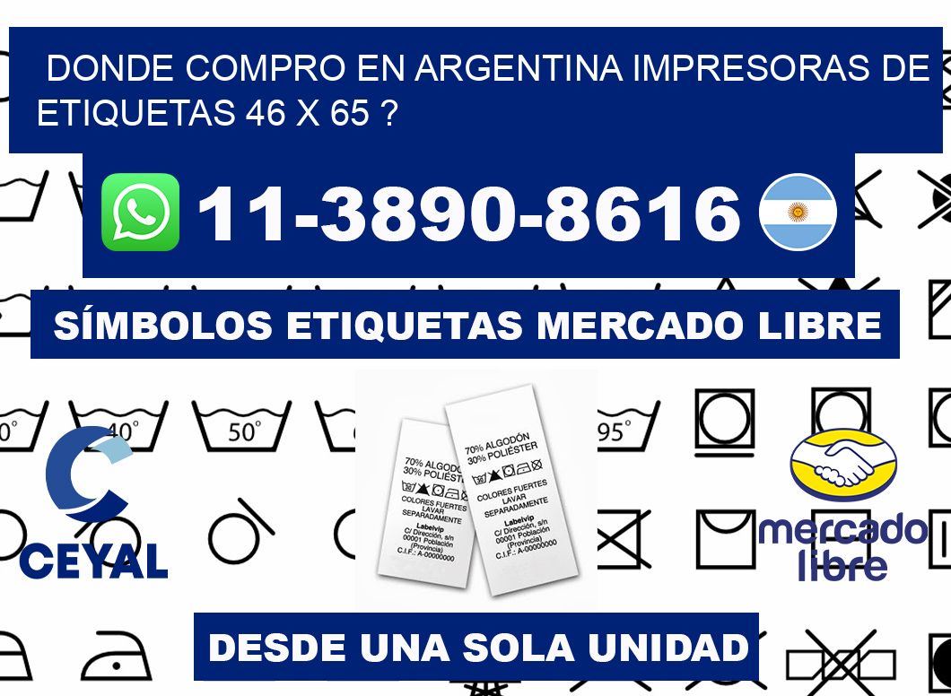 donde compro en argentina impresoras de etiquetas 46 x 65 ?