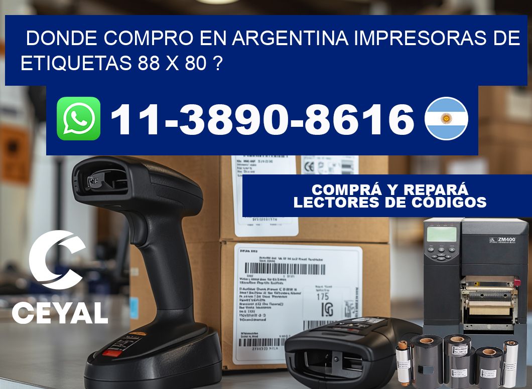 donde compro en argentina impresoras de etiquetas 88 x 80 ?