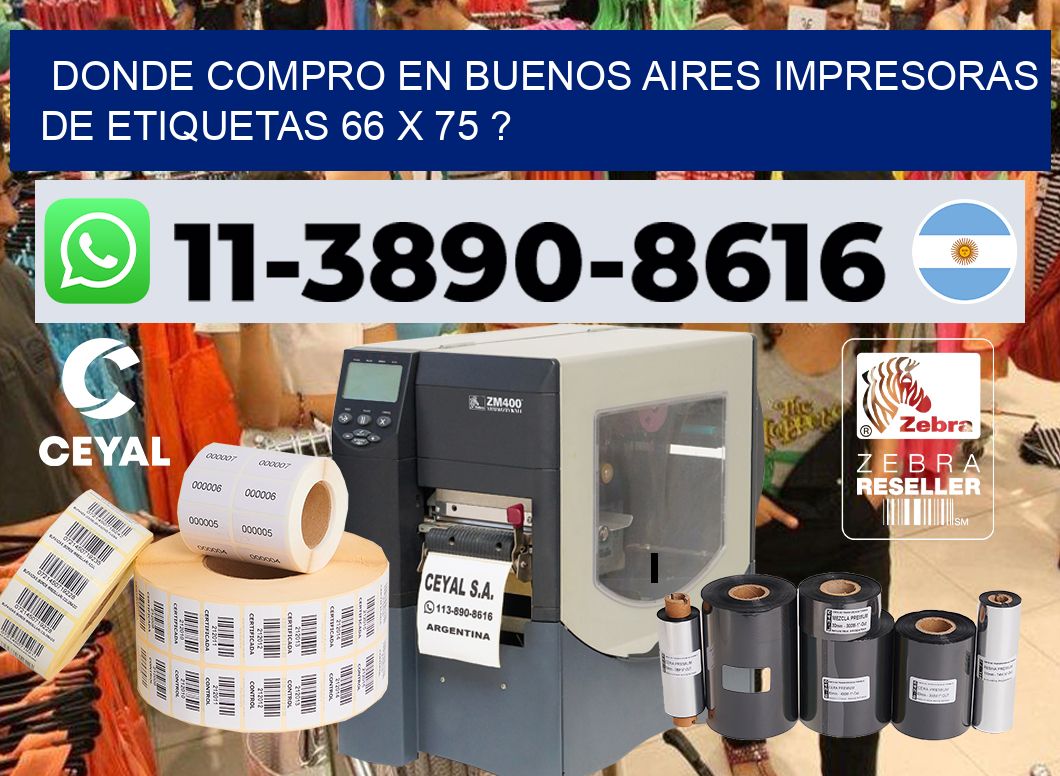 donde compro en buenos aires impresoras de etiquetas 66 x 75 ?