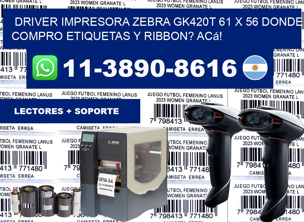 driver impresora zebra gk420t 61 x 56 Donde compro etiquetas y ribbon? Acá!