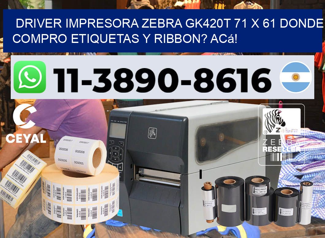 driver impresora zebra gk420t 71 x 61 Donde compro etiquetas y ribbon? Acá!
