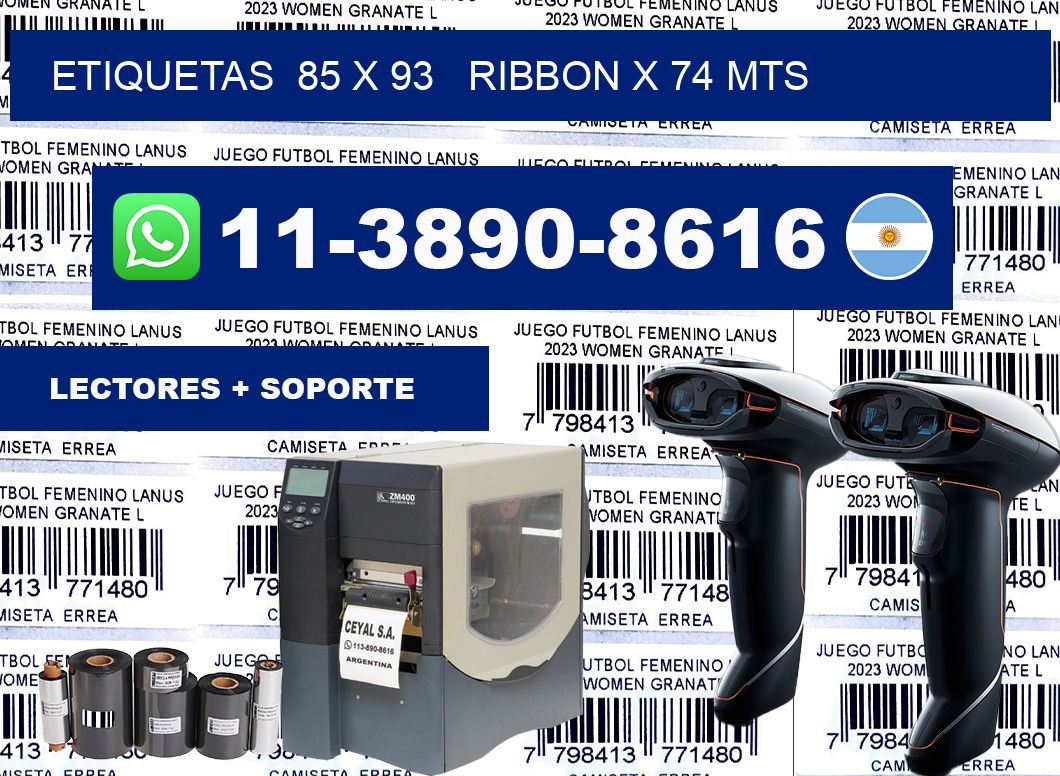 etiquetas  85 x 93   ribbon x 74 mts