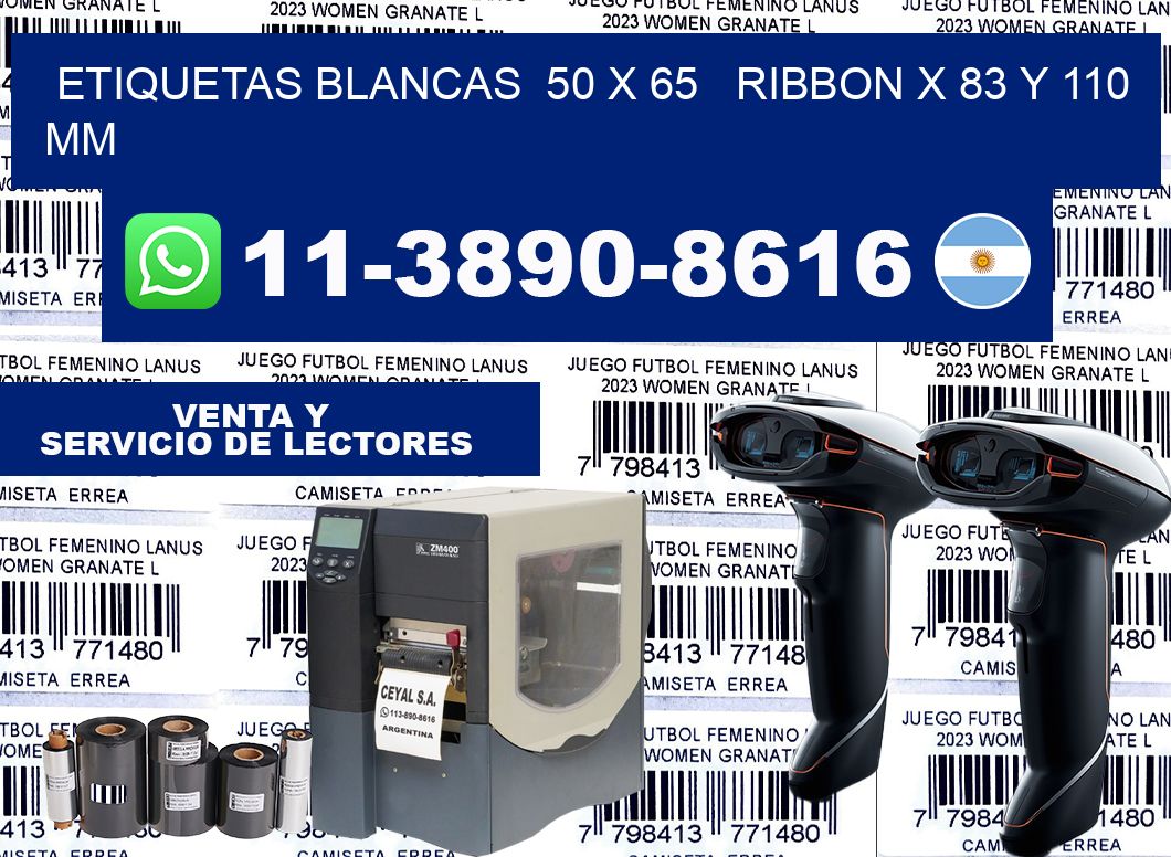 etiquetas blancas  50 x 65   ribbon x 83 y 110 mm