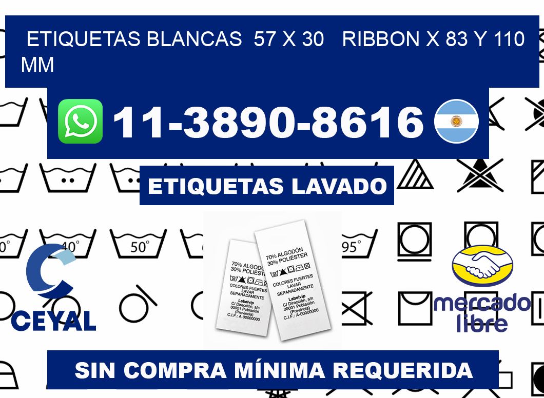 etiquetas blancas  57 x 30   ribbon x 83 y 110 mm