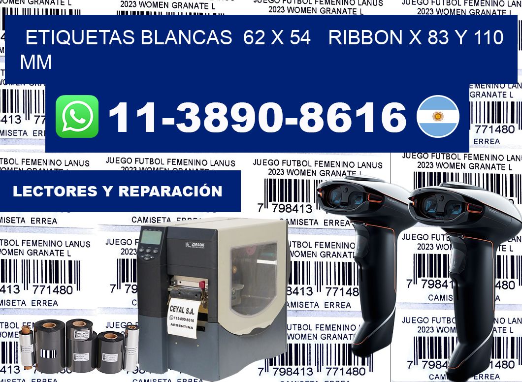 etiquetas blancas  62 x 54   ribbon x 83 y 110 mm
