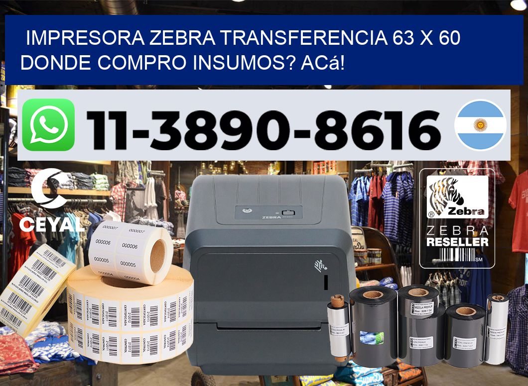 impresora zebra transferencia 63 x 60 Donde compro insumos? Acá!