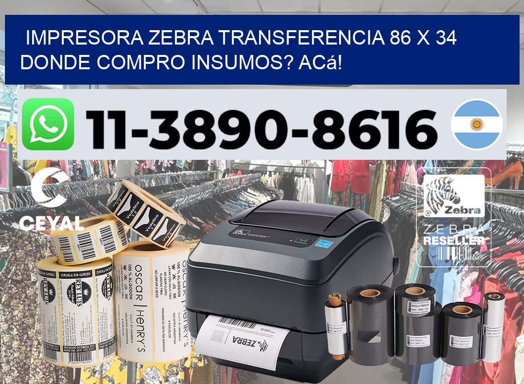 impresora zebra transferencia 86 x 34 Donde compro insumos? Acá!