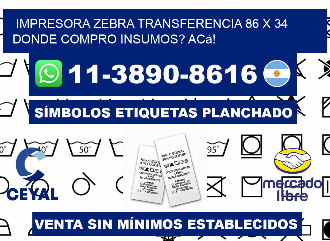 impresora zebra transferencia 86 x 34 Donde compro insumos? Acá!