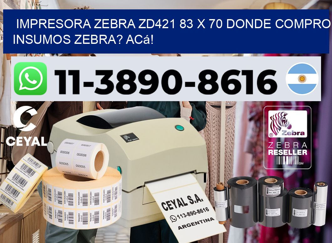 impresora zebra zd421 83 x 70 Donde compro insumos zebra? Acá!