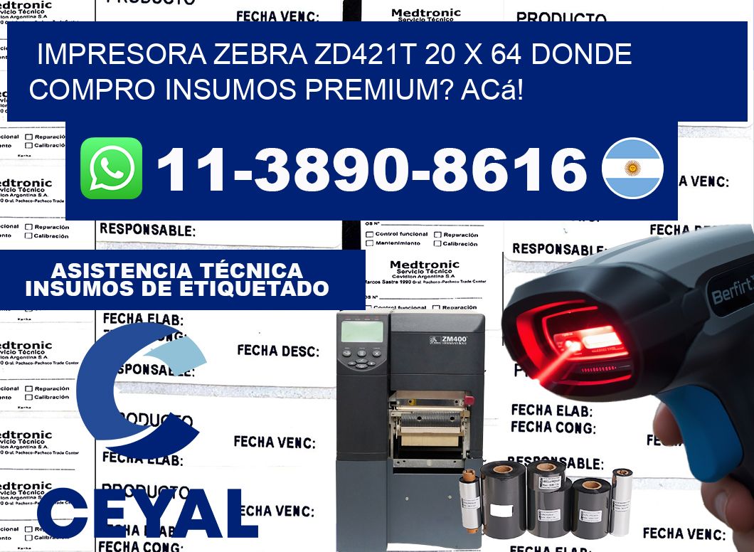 impresora zebra zd421t 20 x 64 Donde compro insumos premium? Acá!