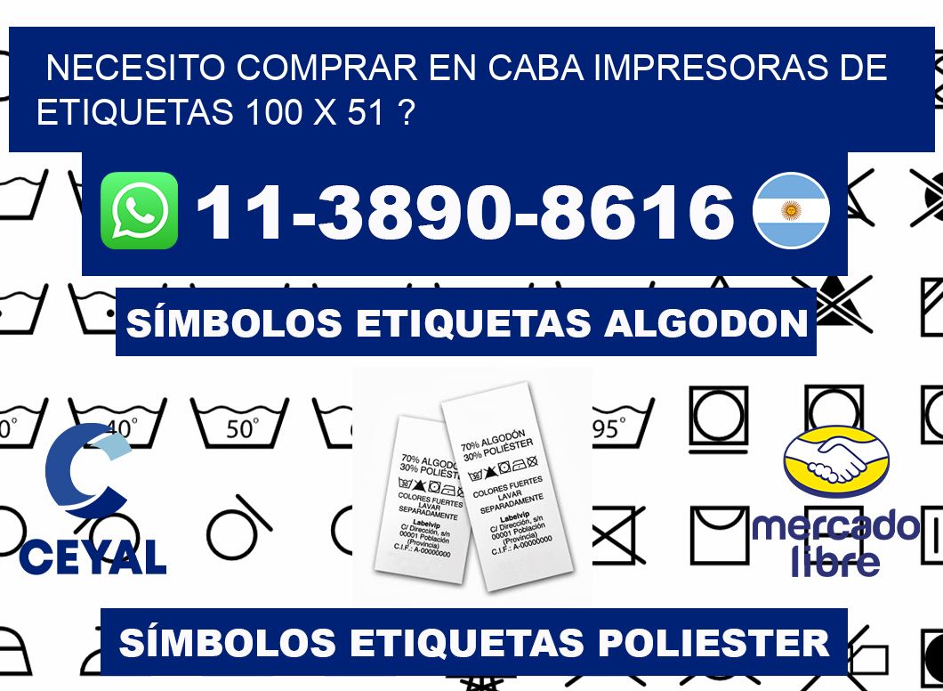 necesito comprar en CABA impresoras de etiquetas 100 x 51 ?