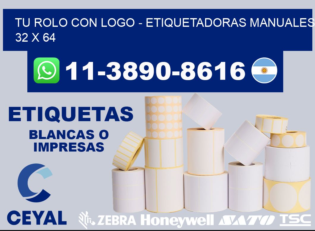 tu rolo con logo - Etiquetadoras Manuales  32 x 64