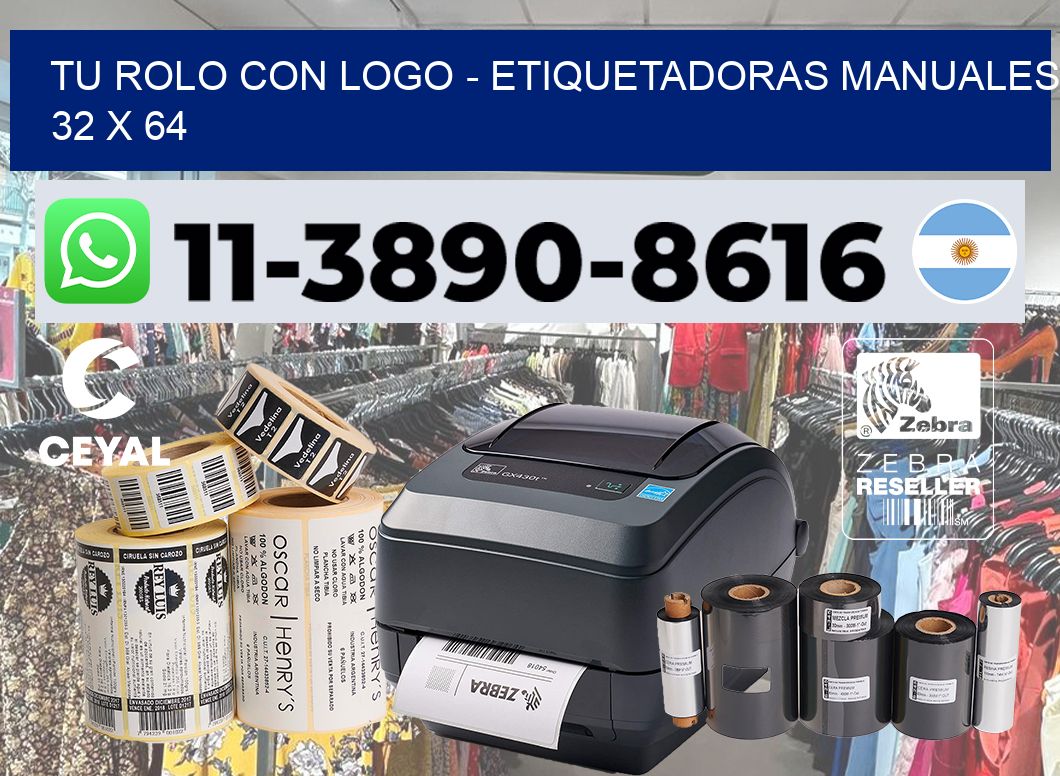 tu rolo con logo - Etiquetadoras Manuales  32 x 64