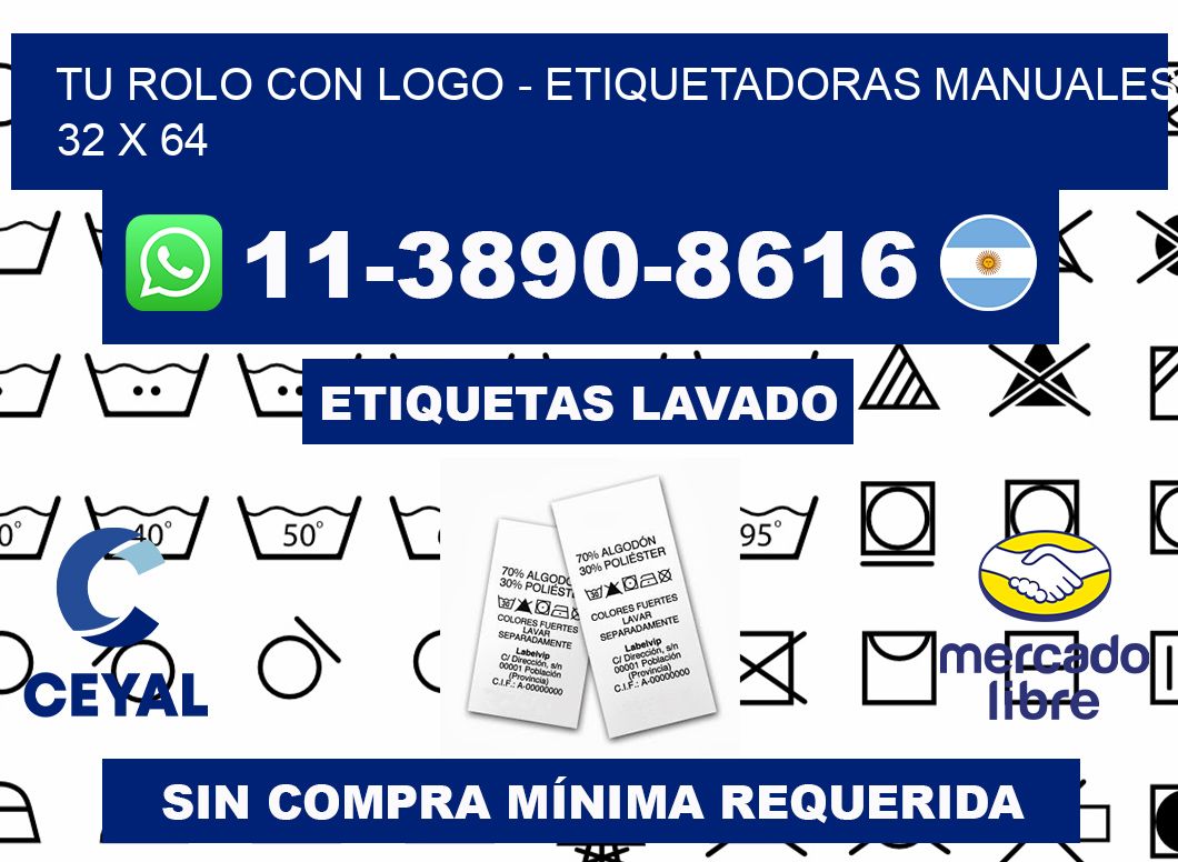 tu rolo con logo - Etiquetadoras Manuales  32 x 64