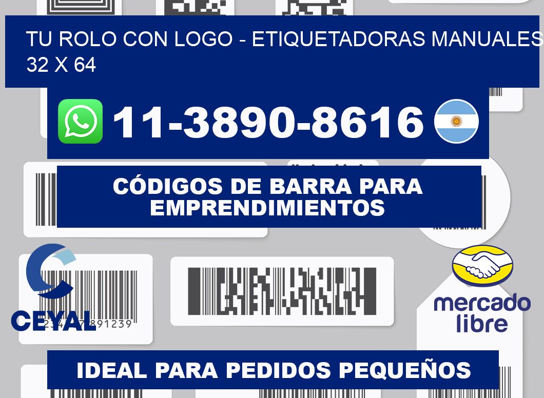 tu rolo con logo - Etiquetadoras Manuales  32 x 64