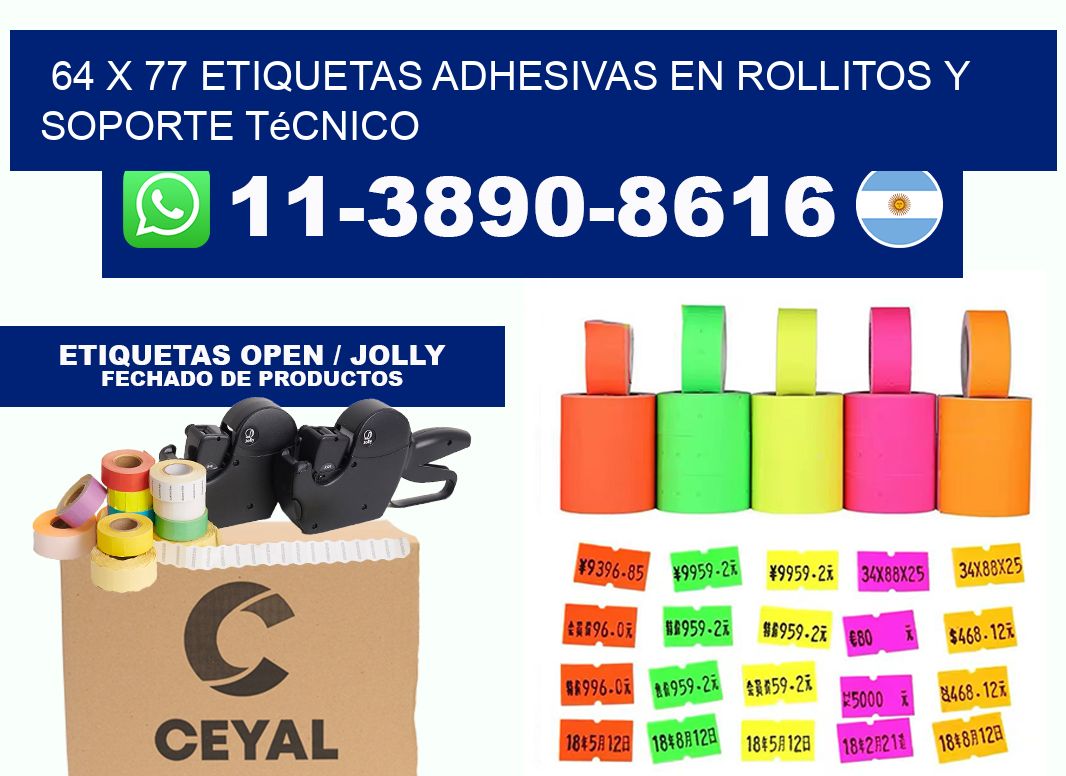 64 x 77 Etiquetas adhesivas en rollitos y soporte técnico