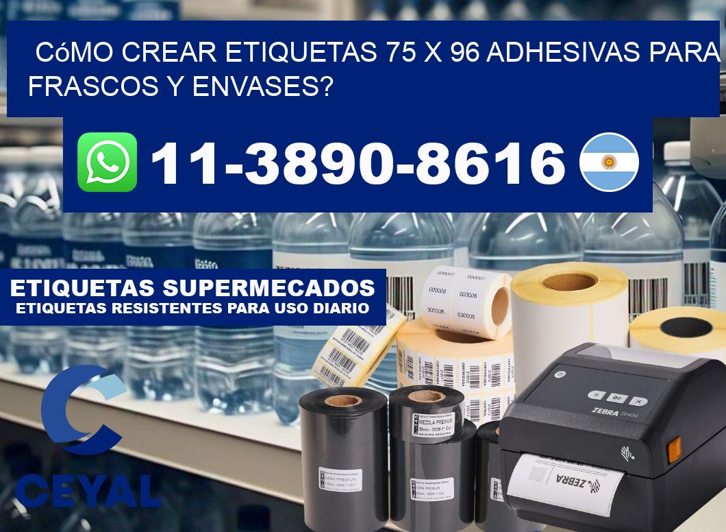 Cómo crear etiquetas 75 x 96 adhesivas para frascos y envases?