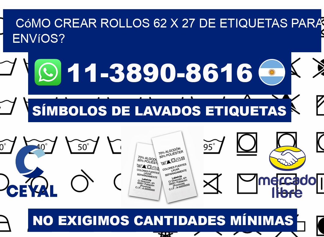 Cómo crear rollos 62 x 27 de etiquetas para envíos?