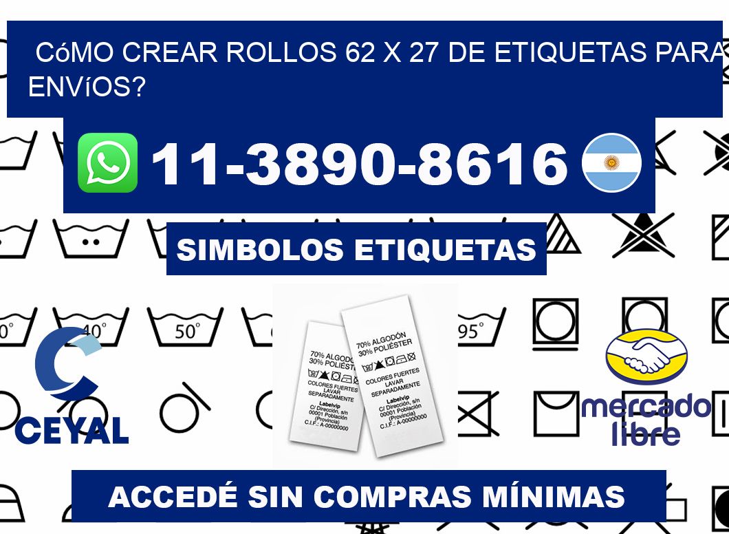 Cómo crear rollos 62 x 27 de etiquetas para envíos?