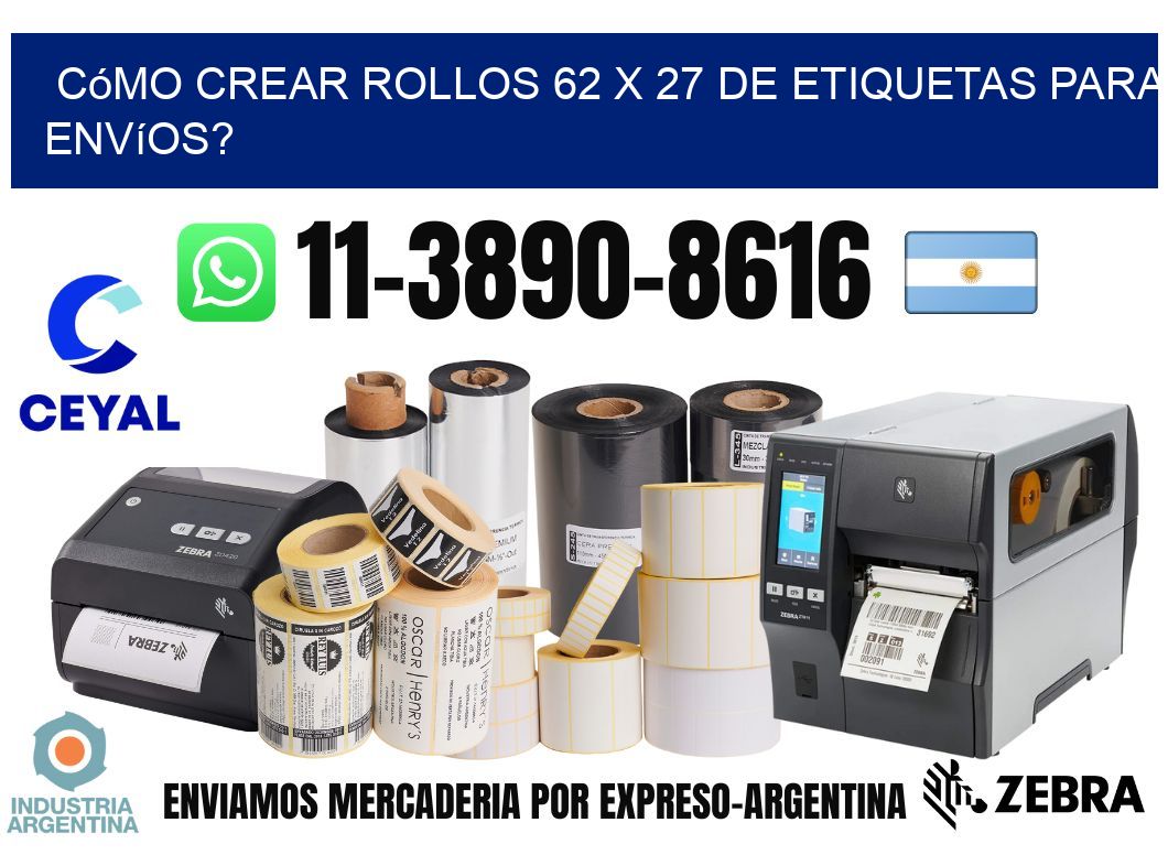 Cómo crear rollos 62 x 27 de etiquetas para envíos?