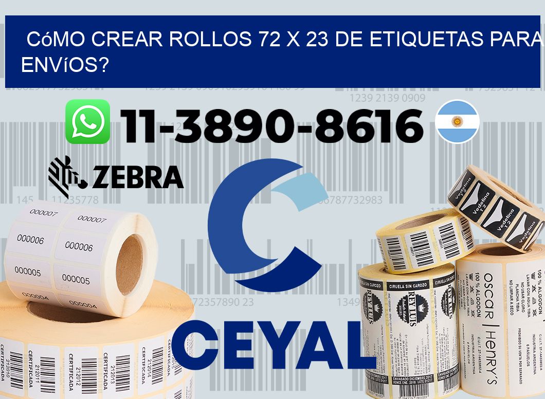 Cómo crear rollos 72 x 23 de etiquetas para envíos?