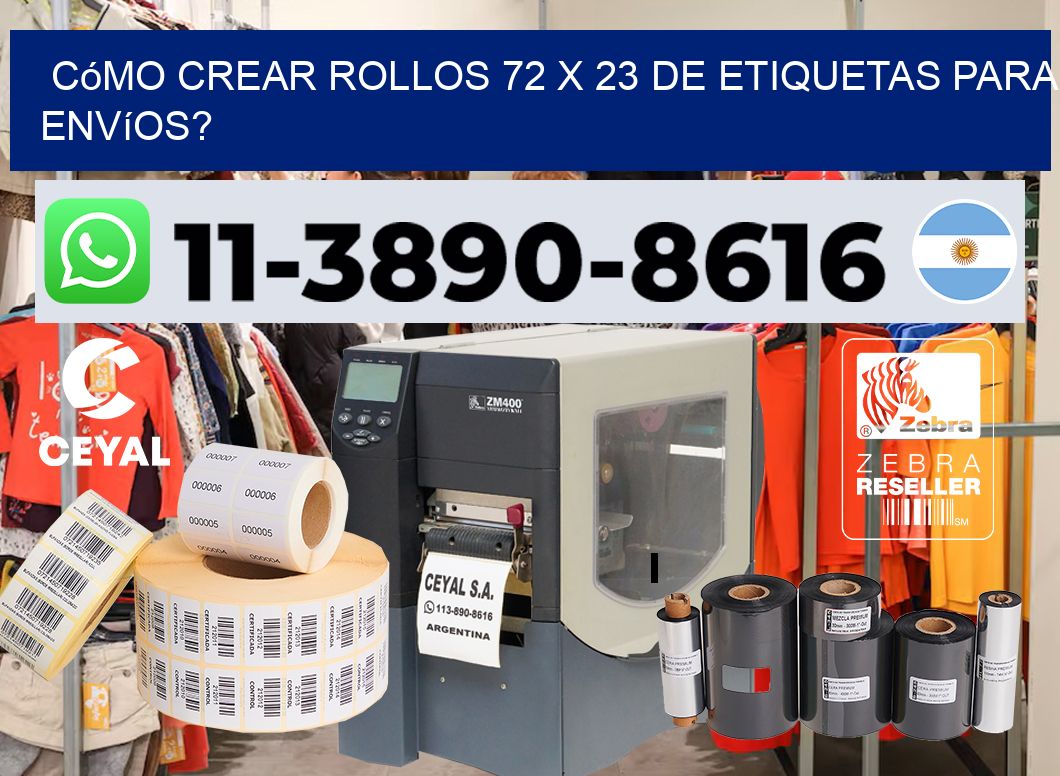 Cómo crear rollos 72 x 23 de etiquetas para envíos?