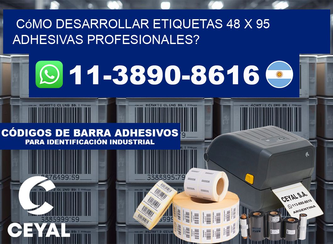 Cómo desarrollar etiquetas 48 x 95 adhesivas profesionales?
