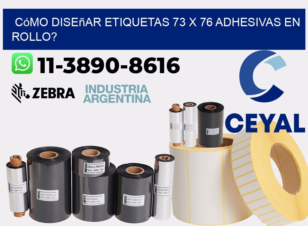 Cómo diseñar etiquetas 73 x 76 adhesivas en rollo?
